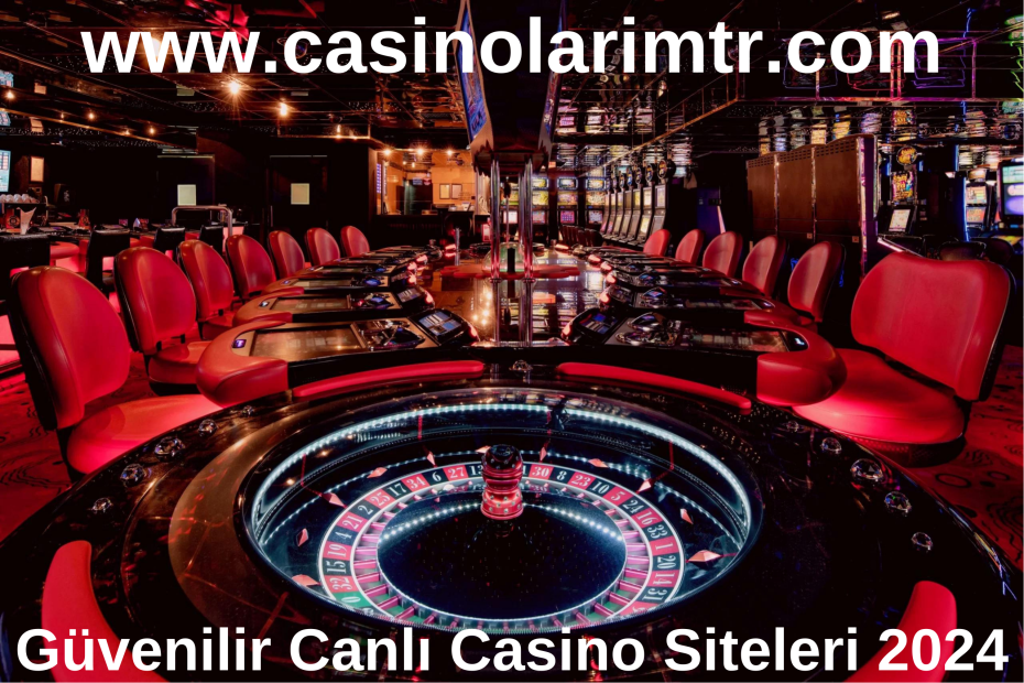Güvenilir Canlı Casino Siteleri 2024